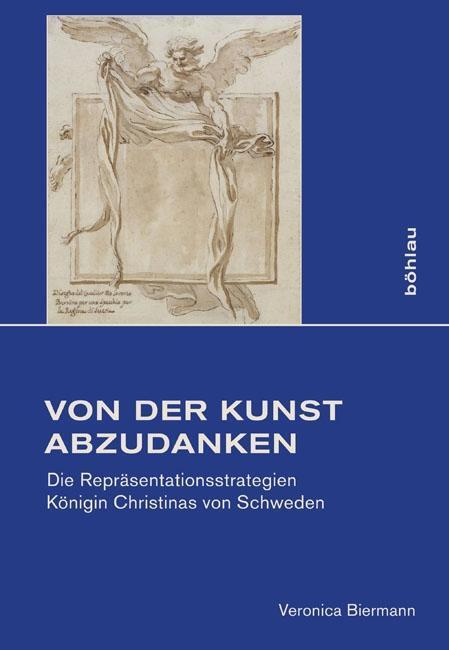 Cover: 9783412207908 | Von der Kunst abzudanken | Veronica Biermann | Buch | 319 S. | Deutsch