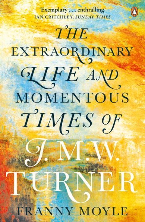Cover: 9780241964569 | Turner | The Extraordinary Life and Momentous Times of J. M. W. Turner