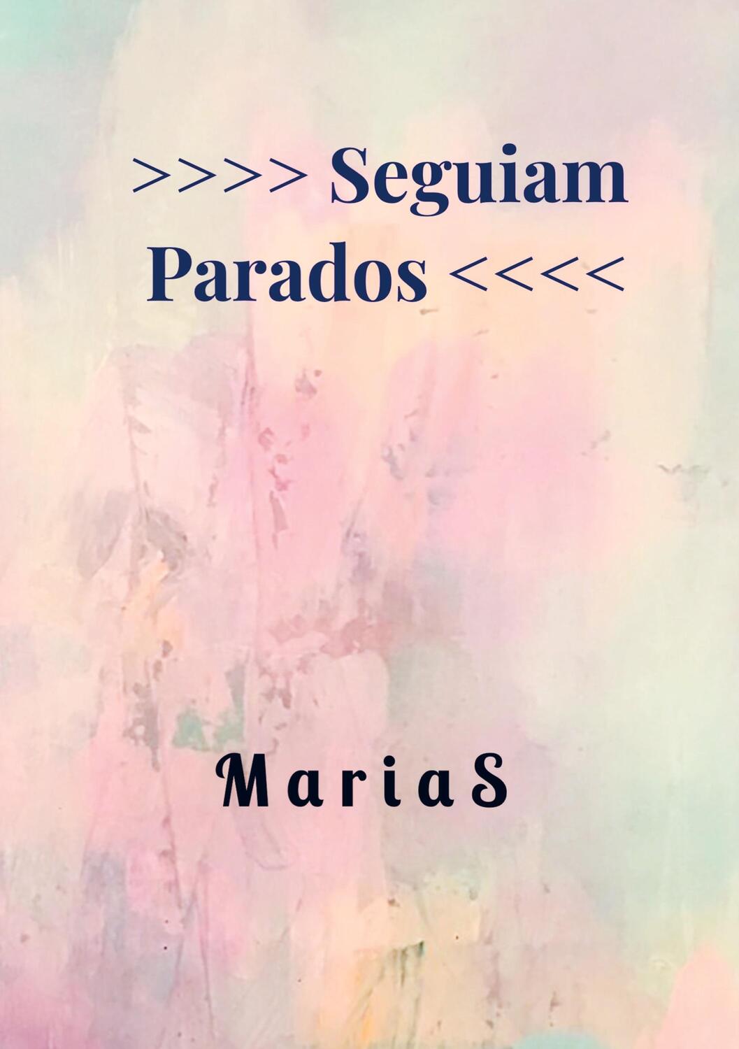 Cover: 9789403701394 | Seguiam Parados | MariaS Virgínia Saavedra | Taschenbuch | Paperback