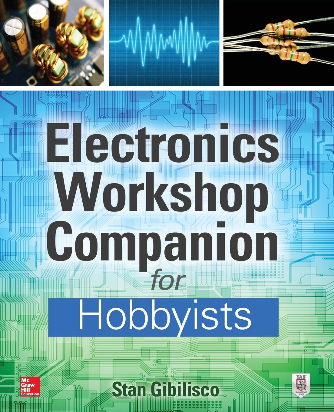 Cover: 9780071843805 | Electronics Workshop Companion for Hobbyists | Stan Gibilisco | Buch