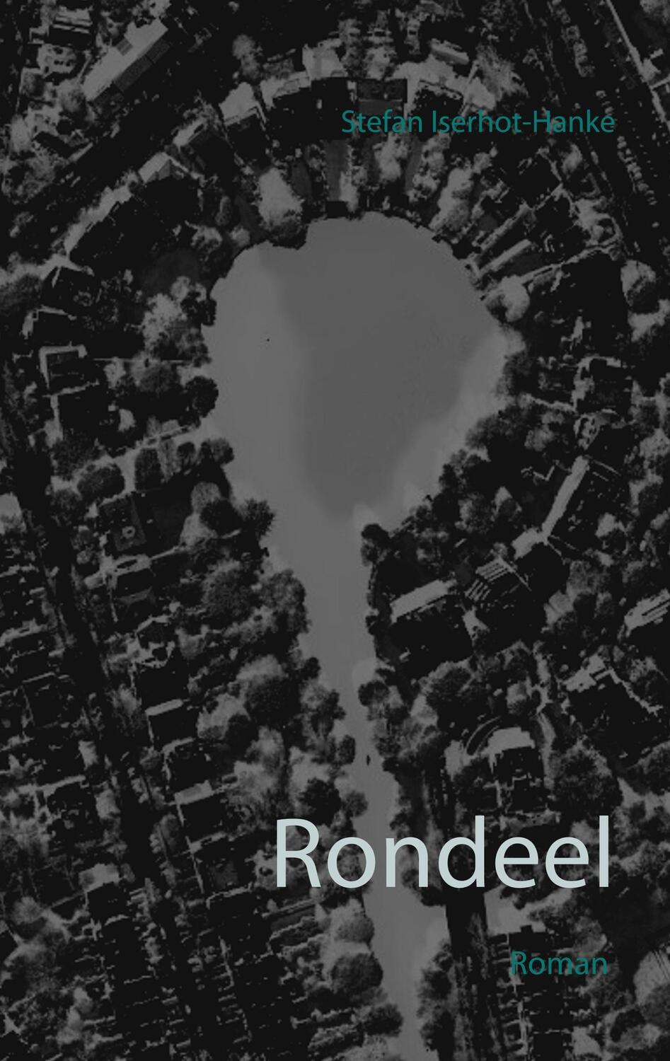Cover: 9783743113459 | Rondeel | Stefan Iserhot-Hanke | Taschenbuch | Paperback | Deutsch