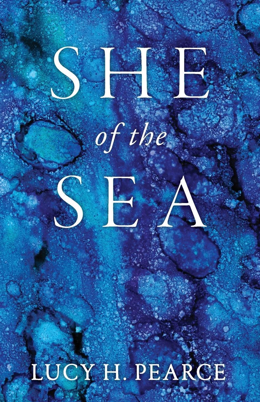 Cover: 9781910559710 | She of the Sea | Lucy H. Pearce | Taschenbuch | Paperback | Englisch