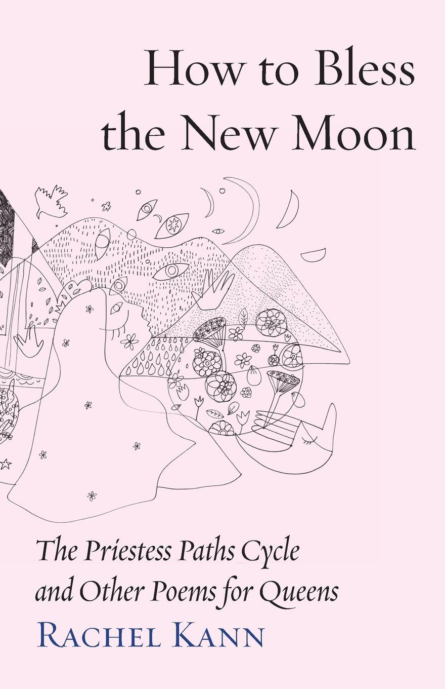 Cover: 9781934730874 | How to Bless the New Moon | Songs of the Sovereign and the Icon | Kann
