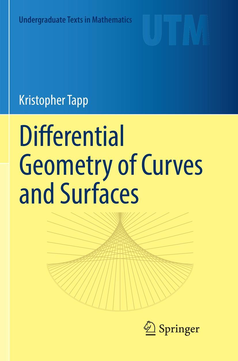 Cover: 9783319819693 | Differential Geometry of Curves and Surfaces | Kristopher Tapp | Buch