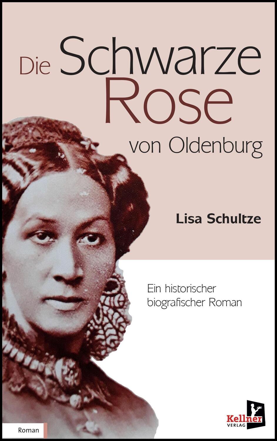 Cover: 9783956513435 | Die schwarze Rose von Oldenburg | Lisa Schultze-Marg | Taschenbuch