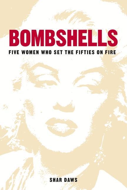 Cover: 9780750992183 | Bombshells | Five Women Who Set the Fifties on Fire | Shar Daws | Buch