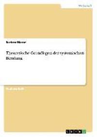 Cover: 9783656380139 | Theoretische Grundlagen der systemischen Beratung | Bartosz Mazur