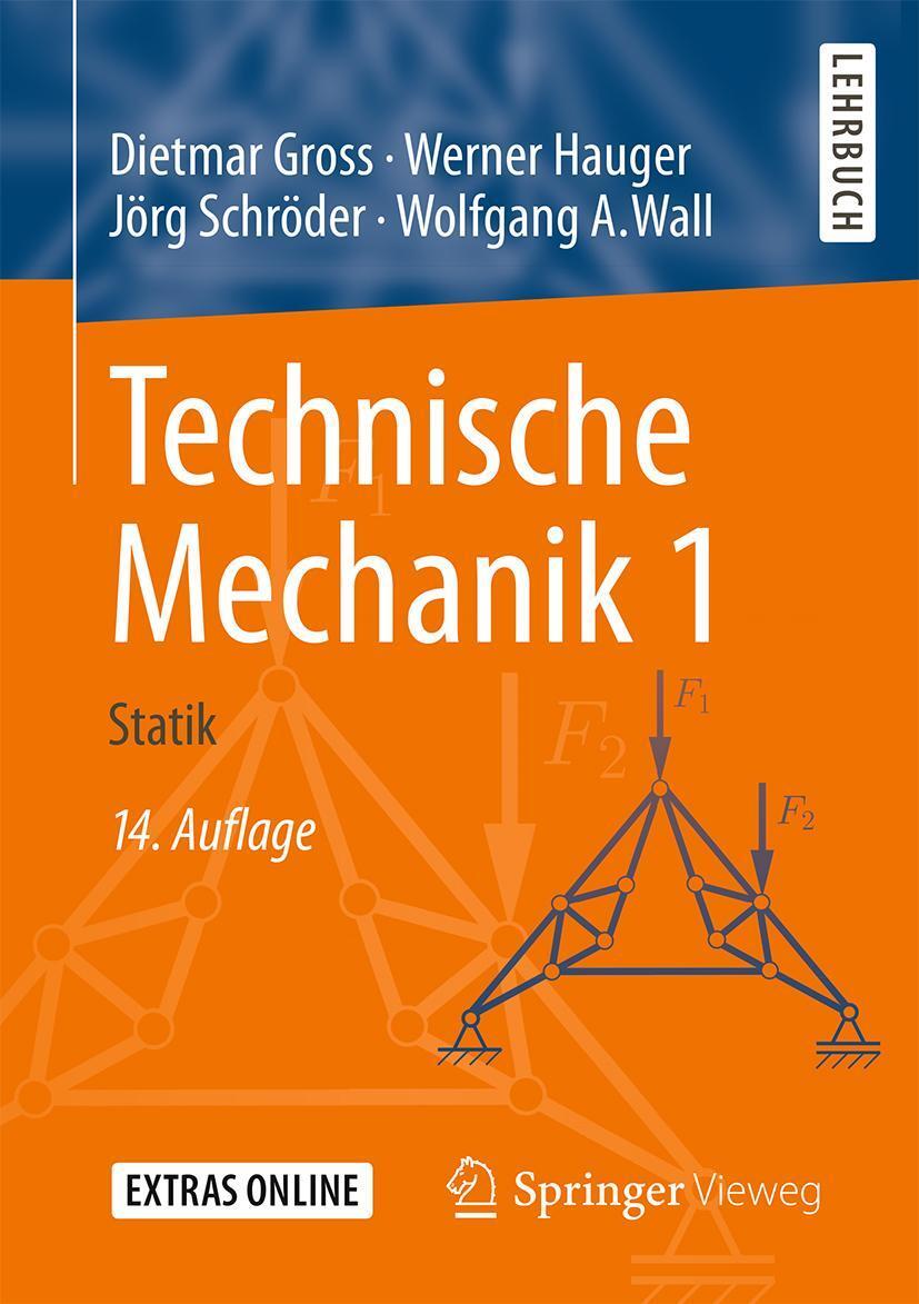 Cover: 9783662591567 | Technische Mechanik 1 | Statik | Dietmar Gross (u. a.) | Taschenbuch
