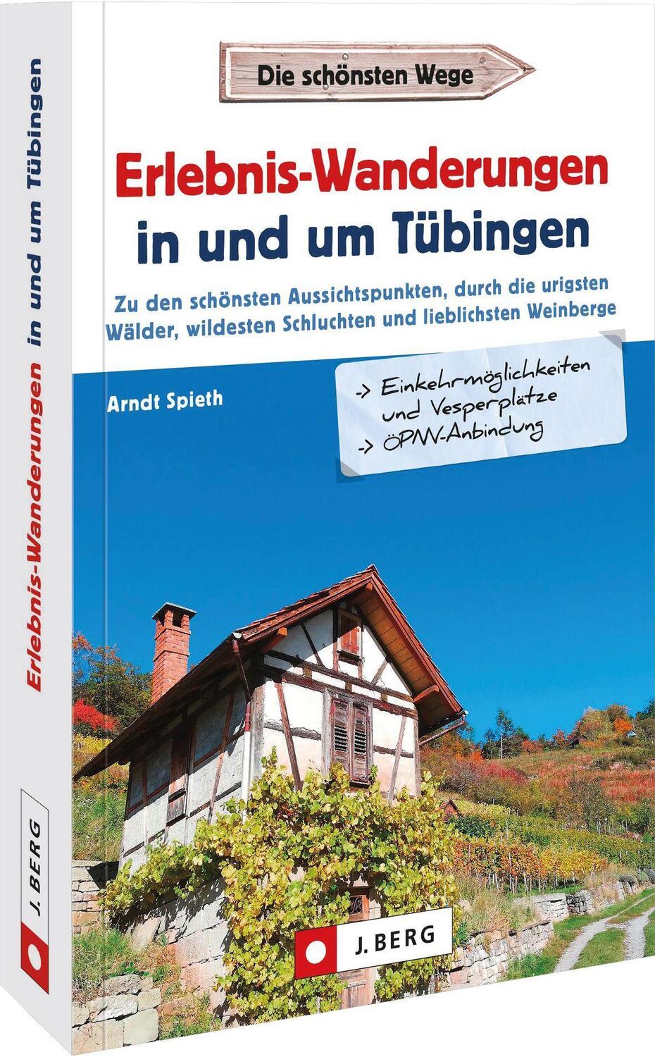 Cover: 9783862468256 | Erlebnis-Wanderungen in und um Tübingen | Arndt Spieth | Taschenbuch