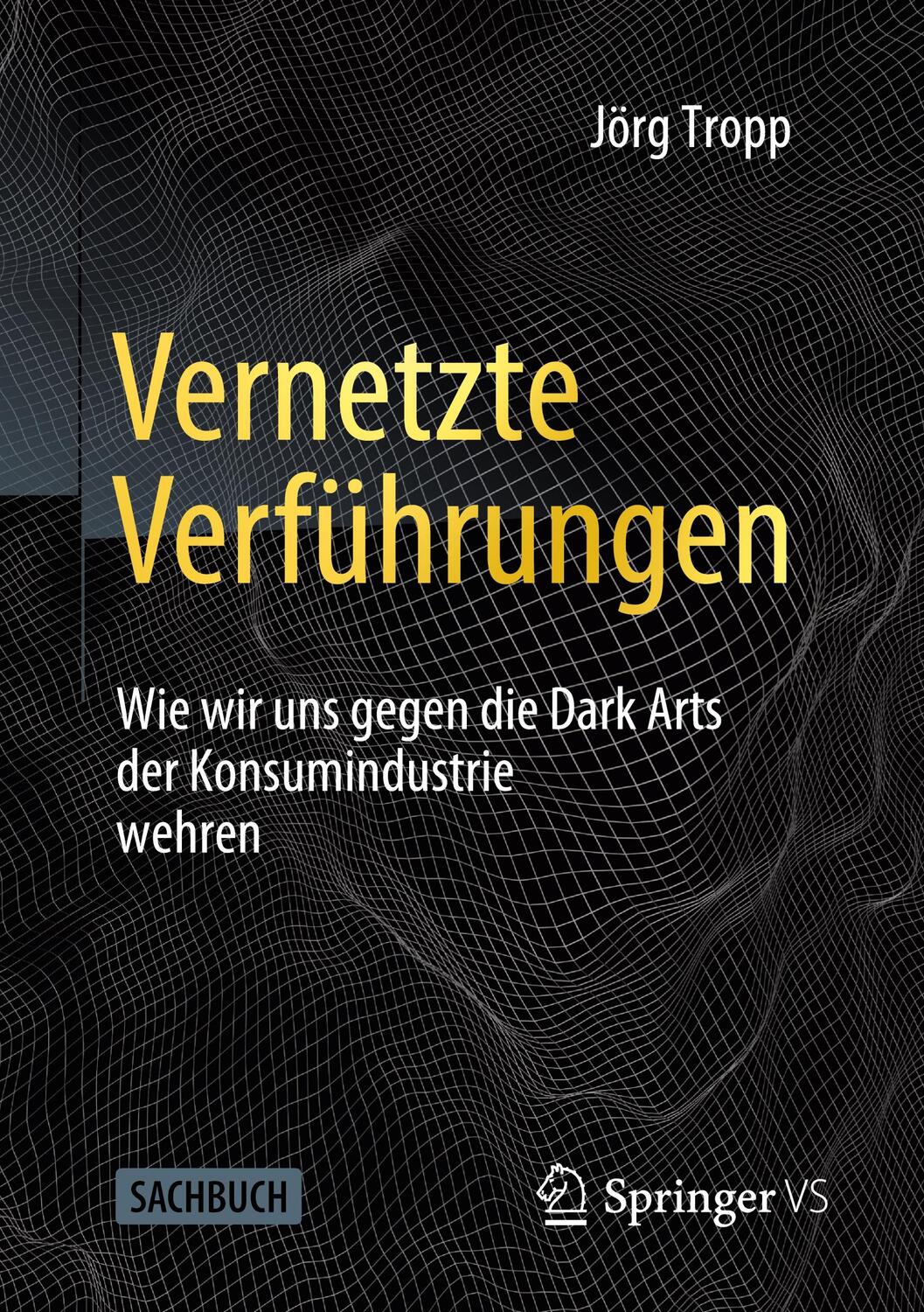 Cover: 9783658359706 | Vernetzte Verführungen | Jörg Tropp | Taschenbuch | 2022 | Springer VS