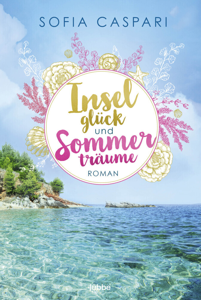 Cover: 9783404183685 | Inselglück und Sommerträume | Roman | Sofia Caspari | Taschenbuch
