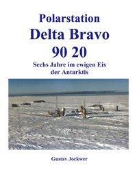 Cover: 9783831133789 | Polarstation Delta Bravo 9020 | Gustav Jockwer | Taschenbuch | Deutsch