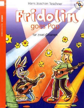 Cover: 9790204424580 | Fridolin goes Pop, für 2 Gitarren, Spielpartitur, m. Audio-CD. Bd.1