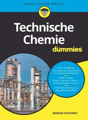 Cover: 9783527713349 | Technische Chemie für Dummies | Stefanie Ortanderl | Taschenbuch