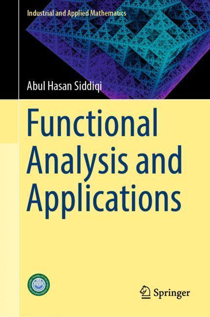Cover: 9789811037245 | Functional Analysis and Applications | Abul Hasan Siddiqi | Buch