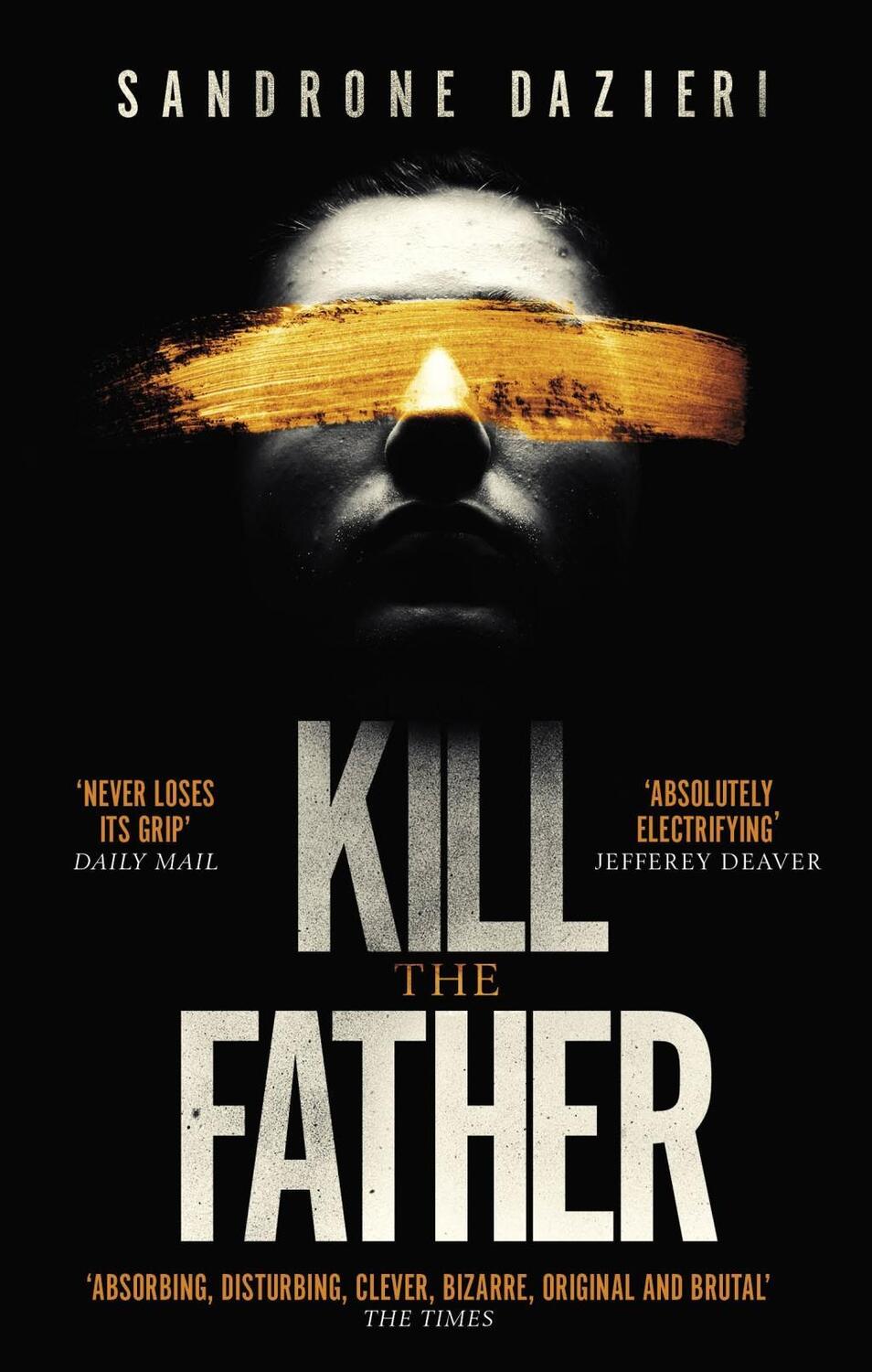 Cover: 9781471154126 | Kill the Father | The Italian publishing sensation | Sandrone Dazieri