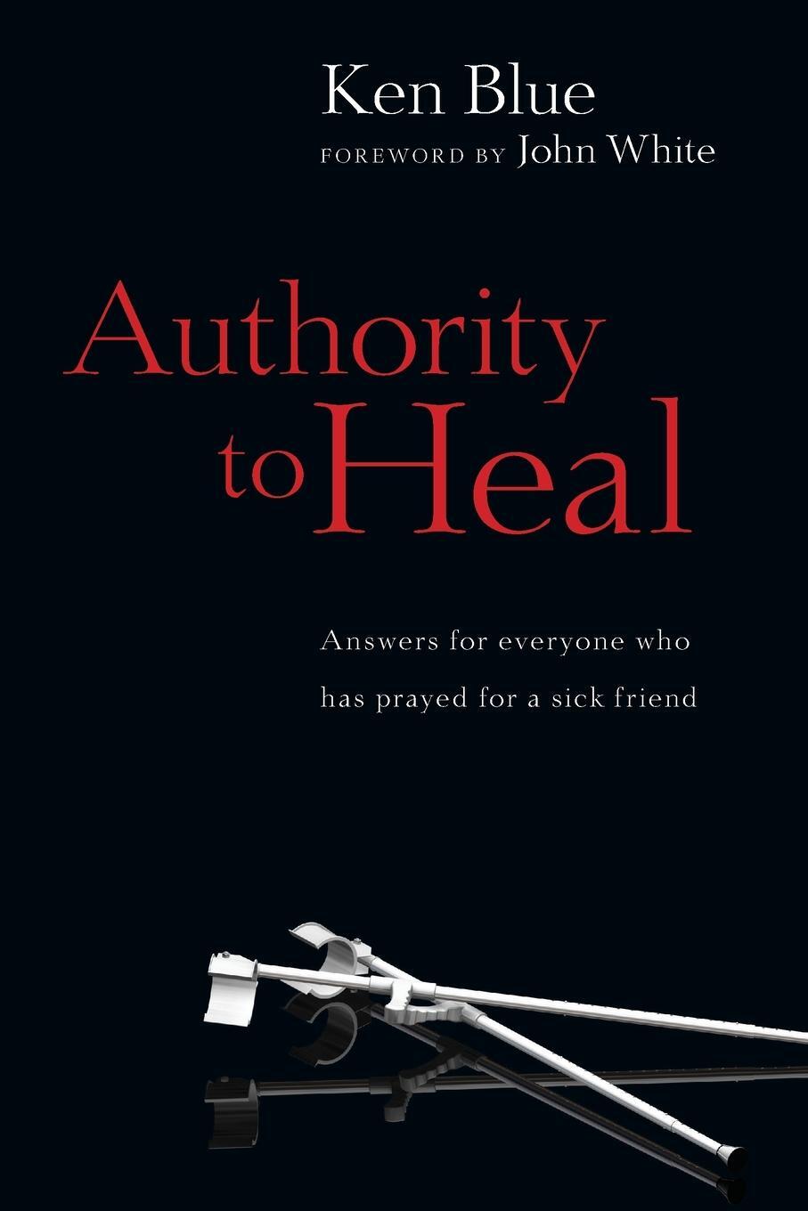Cover: 9780830817009 | Authority to Heal | Ken M Blue | Taschenbuch | Englisch | 1987