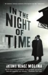 Cover: 9781781255094 | In the Night of Time | Antonio Munoz Molina | Taschenbuch | Englisch
