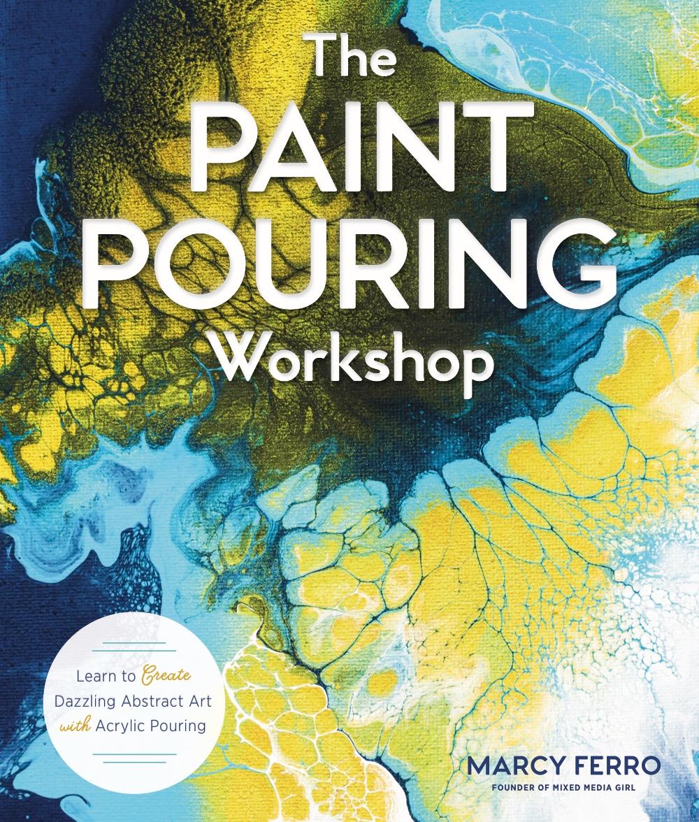 Cover: 9781454711124 | The Paint Pouring Workshop | Marcy Ferro | Taschenbuch | Englisch