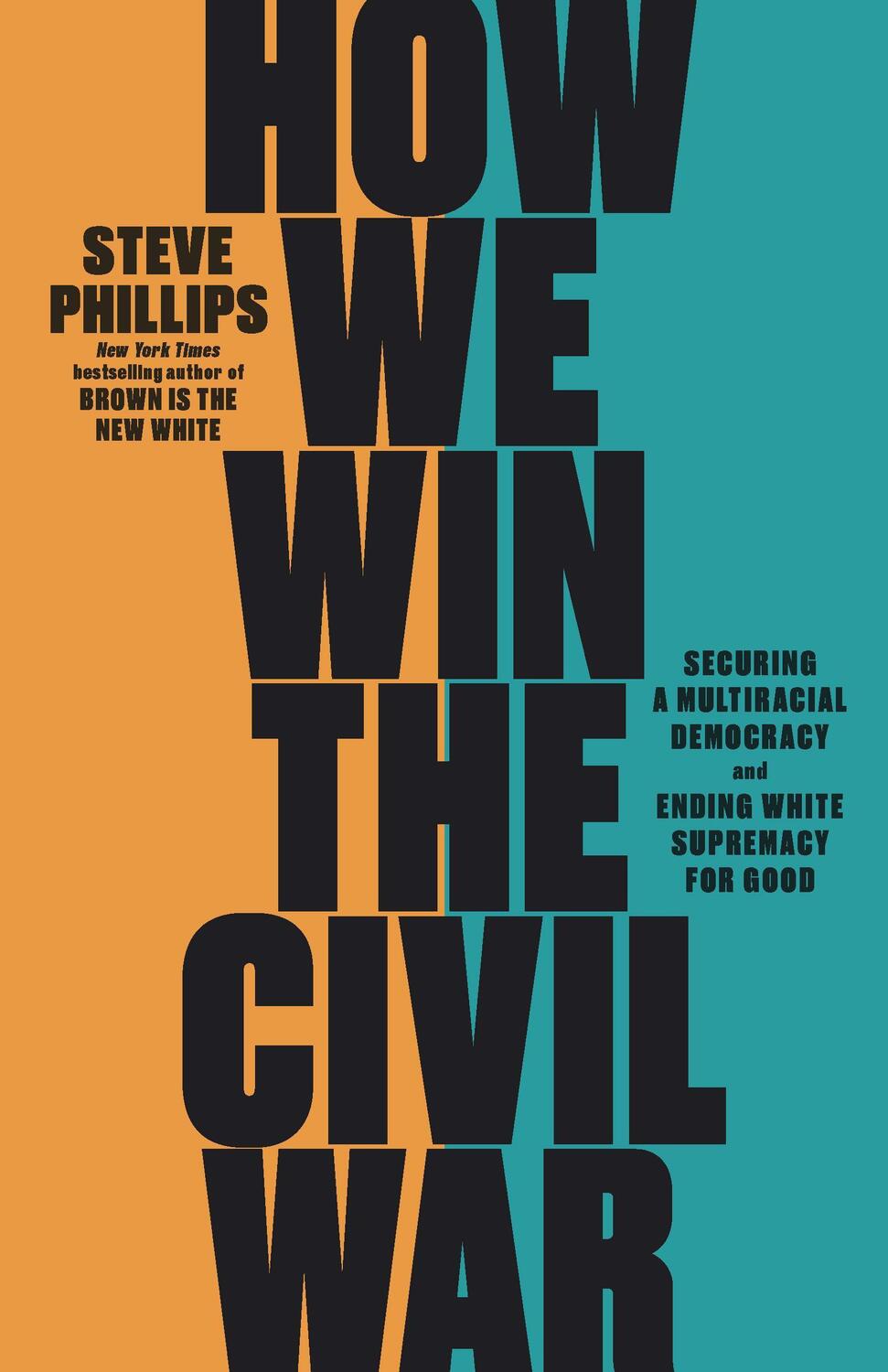 Cover: 9781620976760 | How We Win the Civil War | Steve Phillips | Buch | Gebunden | Englisch