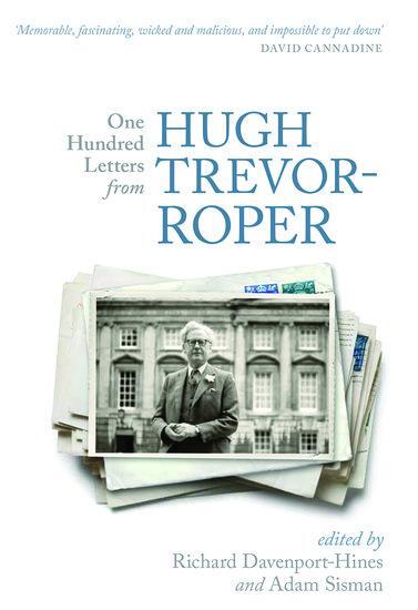 Cover: 9780198703136 | One Hundred Letters From Hugh Trevor-Roper | Adam Sisman (u. a.)