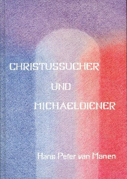 Cover: 9783723502914 | Christussucher und Michaeldiener | Hans P van Manen | Buch | 228 S.
