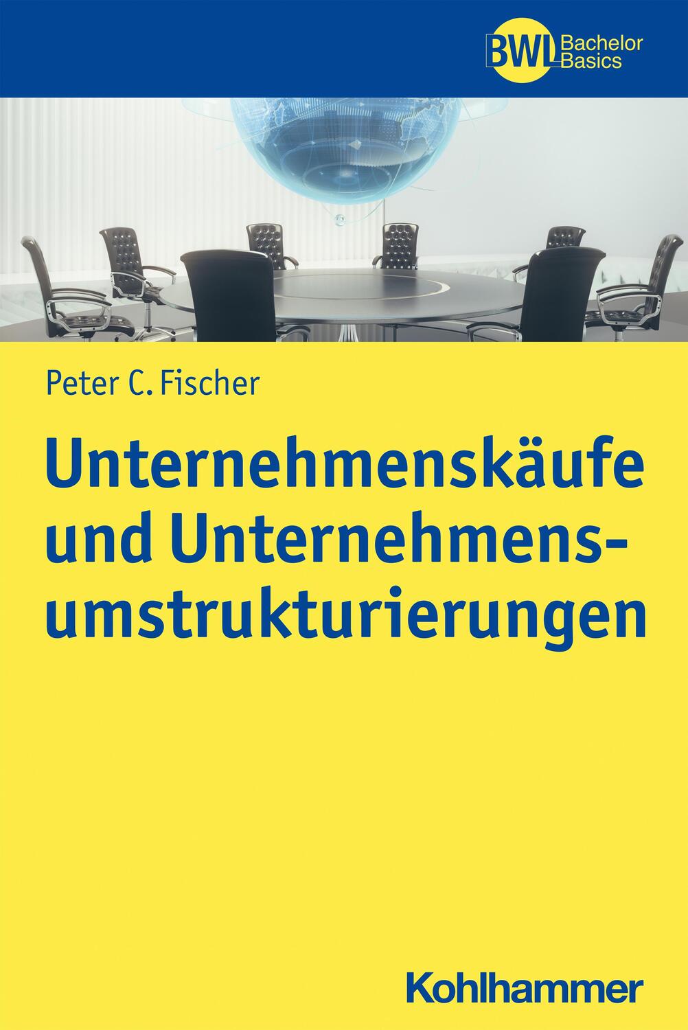 Cover: 9783170315686 | Unternehmenskäufe und Unternehmensumstrukturierungen | Fischer | Buch