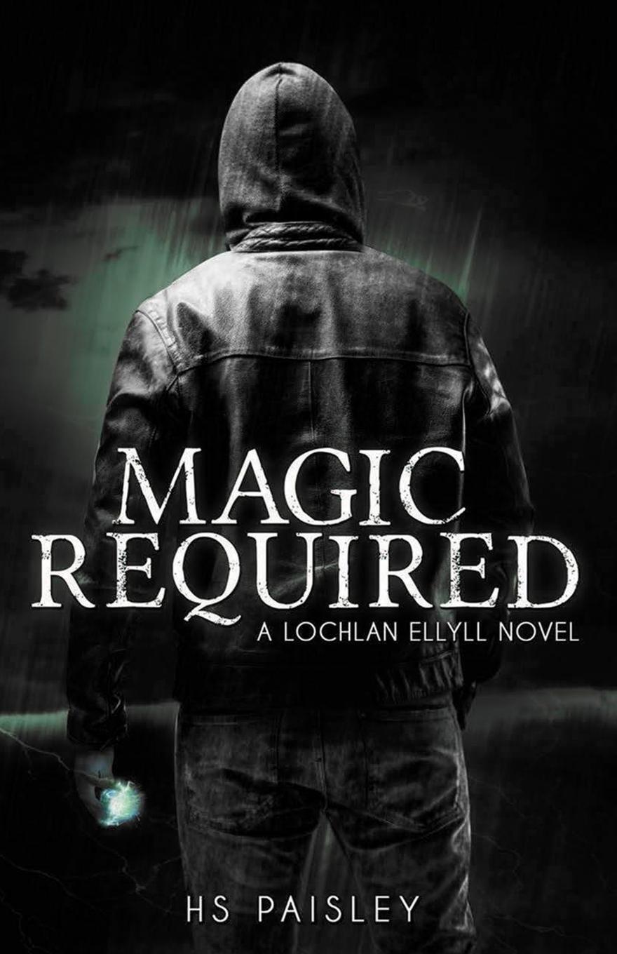Cover: 9781999523602 | Magic Required | A Lochlan Ellyll Novel | Hs Paisley | Taschenbuch