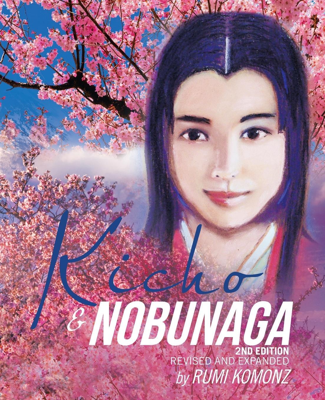 Cover: 9781504324816 | Kicho &amp; Nobunaga 2nd edition | Revised and Expanded | Rumi Komonz