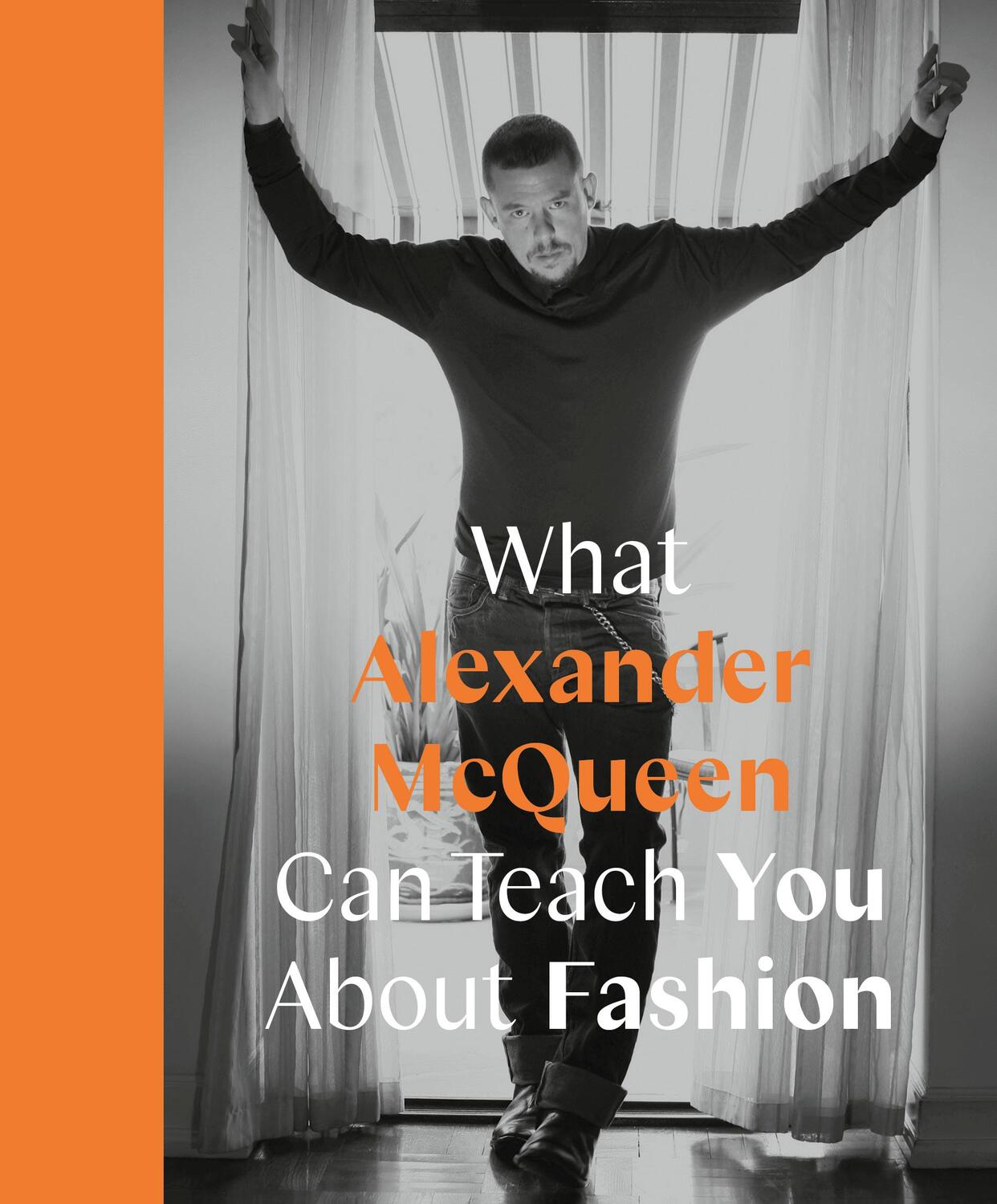 Cover: 9780711259065 | What Alexander McQueen Can Teach You About Fashion | Honigman | Buch