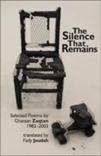 Cover: 9781999827663 | The Silence that Remains | Selected Poems 1982-2003 | Zaqtan Ghassan