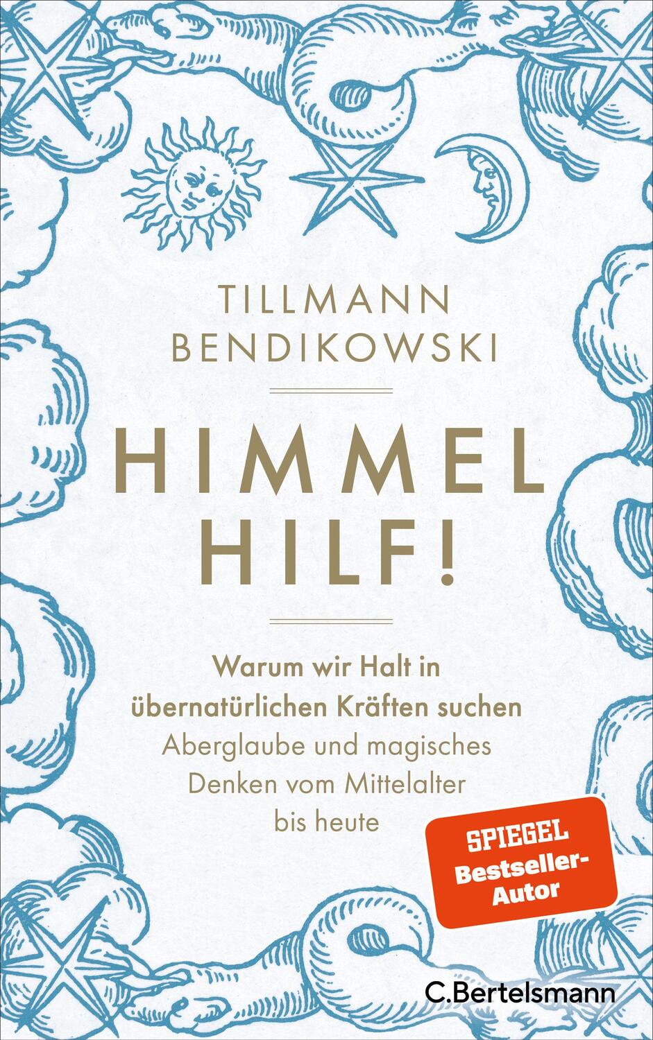 Cover: 9783570104965 | Himmel hilf! | Tillmann Bendikowski | Buch | 320 S. | Deutsch | 2023