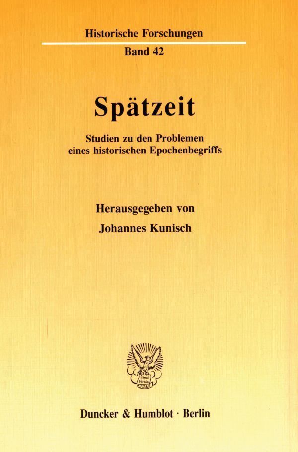 Cover: 9783428069057 | Spätzeit. | Johannes Kunisch | Taschenbuch | 209 S. | Deutsch | 1990