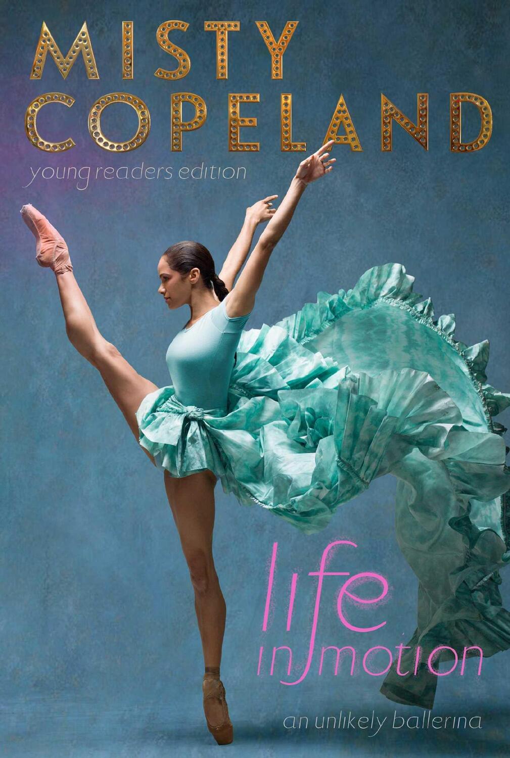Cover: 9781481479806 | Life in Motion | An Unlikely Ballerina Young Readers Edition | Buch