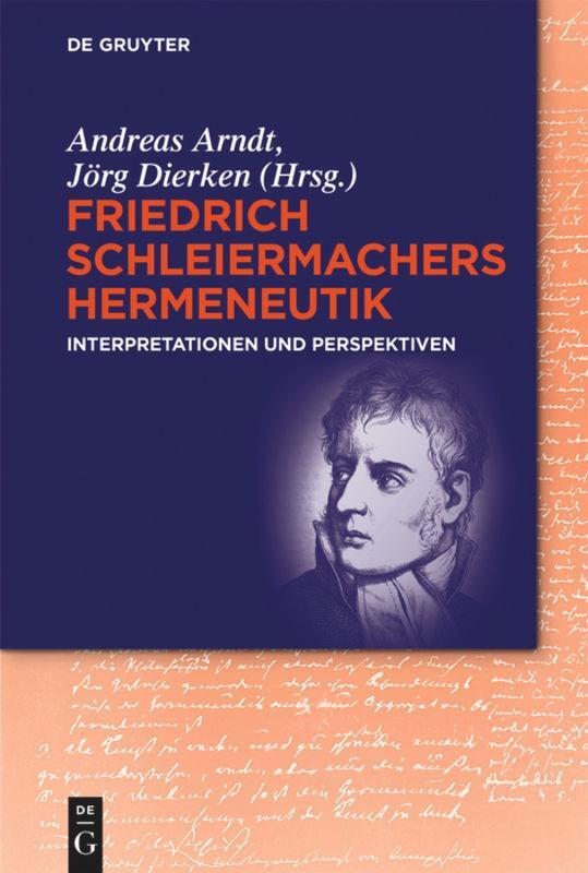 Cover: 9783110453126 | Friedrich Schleiermachers Hermeneutik | Jörg Dierken (u. a.) | Buch