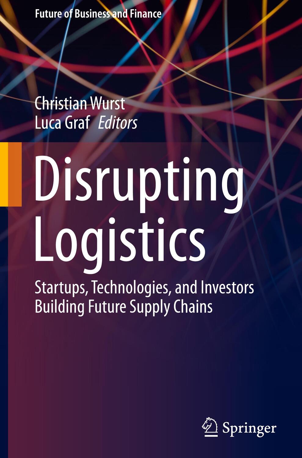 Cover: 9783030610920 | Disrupting Logistics | Luca Graf (u. a.) | Buch | Englisch | 2021