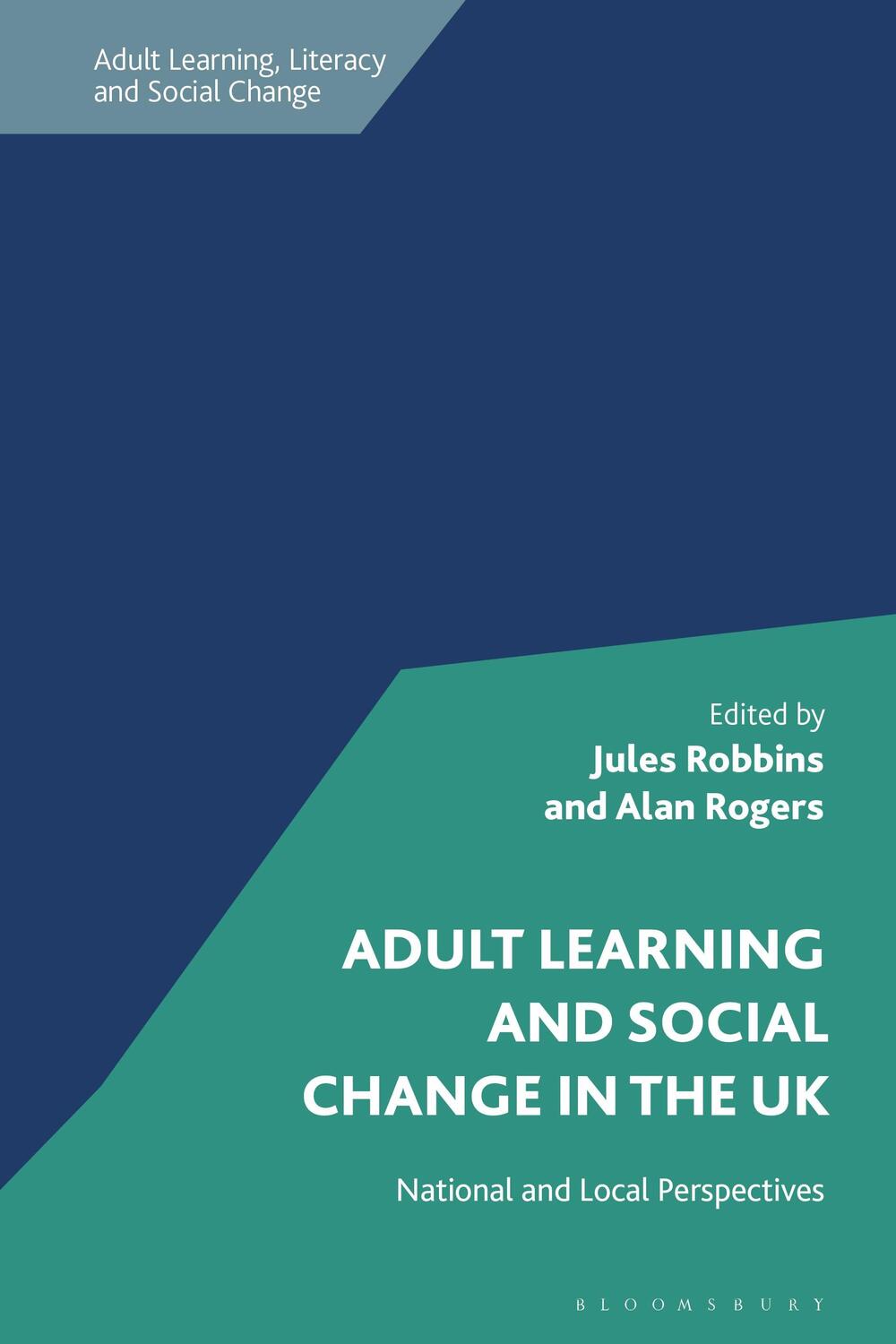 Cover: 9781350262126 | Adult Learning and Social Change in the UK: National and Local...