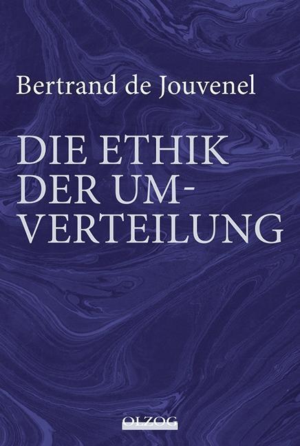 Cover: 9783957680051 | Bertrand de Jouvenel: Die Ethik der Umverteilung | Buch | 144 S.