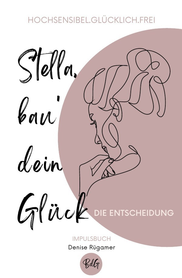 Cover: 9783757518097 | Stella, bau' dein Glück | Die Entscheidung | Denise Rügamer | Buch
