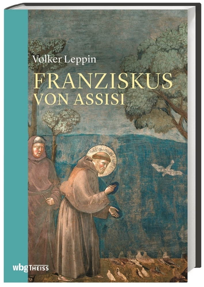 Cover: 9783806238174 | Franziskus von Assisi | Volker Leppin | Buch | 368 S. | Deutsch | 2018