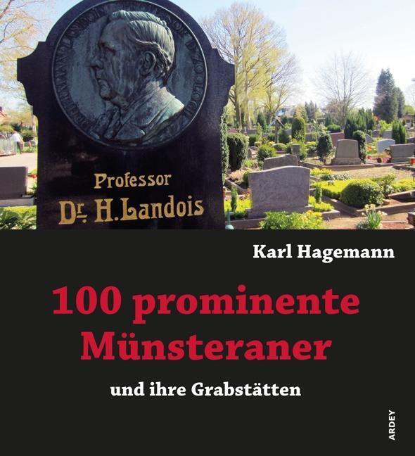 Cover: 9783870233839 | 100 prominente Münsteraner und ihre Grabstätten | Karl Hagemann | Buch