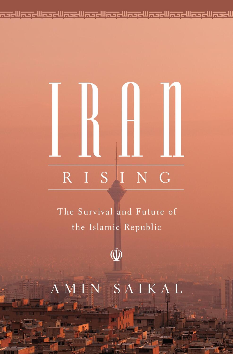 Cover: 9780691216874 | Iran Rising | The Survival and Future of the Islamic Republic | Saikal