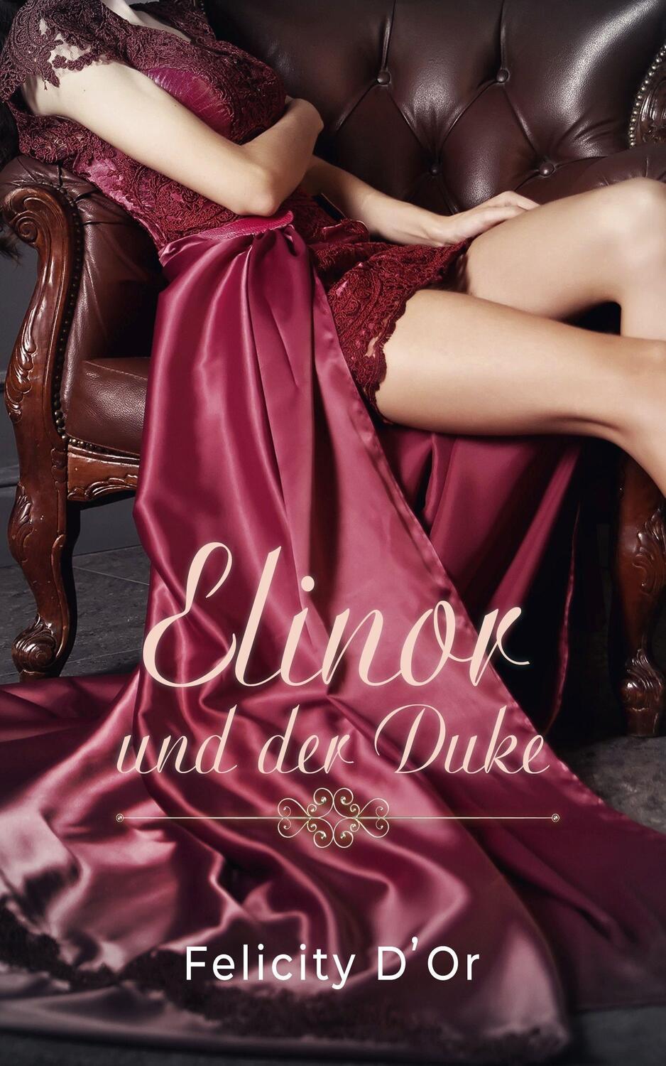 Cover: 9783985953219 | Elinor und der Duke | Felicity D'Or | Taschenbuch | Deutsch | 2022