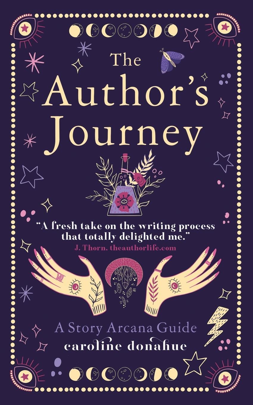 Cover: 9781964622033 | The Author's Journey | A Story Arcana Guide | Caroline Donahue | Buch