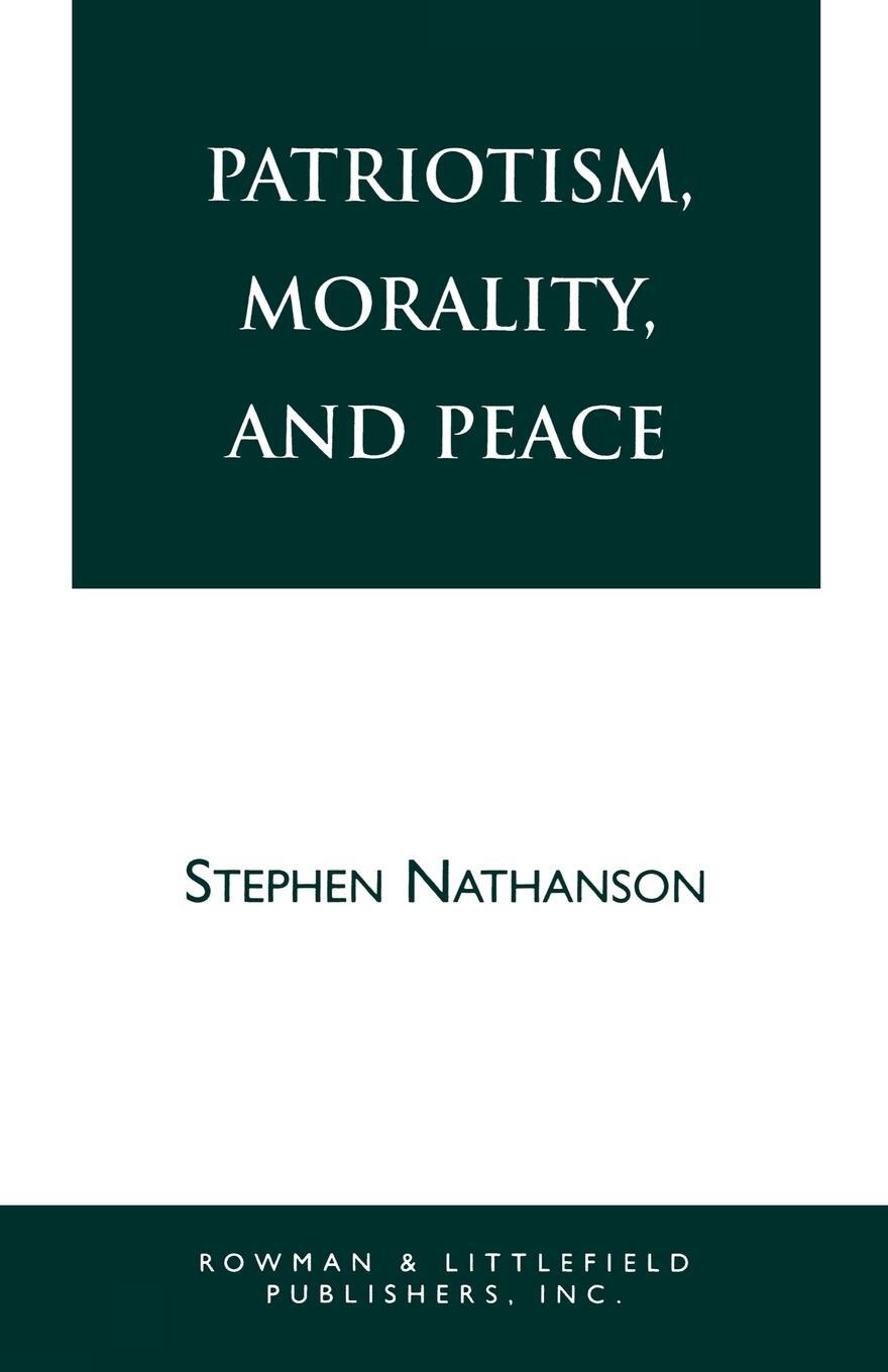 Cover: 9780847678006 | Patriotism, Morality, and Peace | Stephen Nathanson | Taschenbuch
