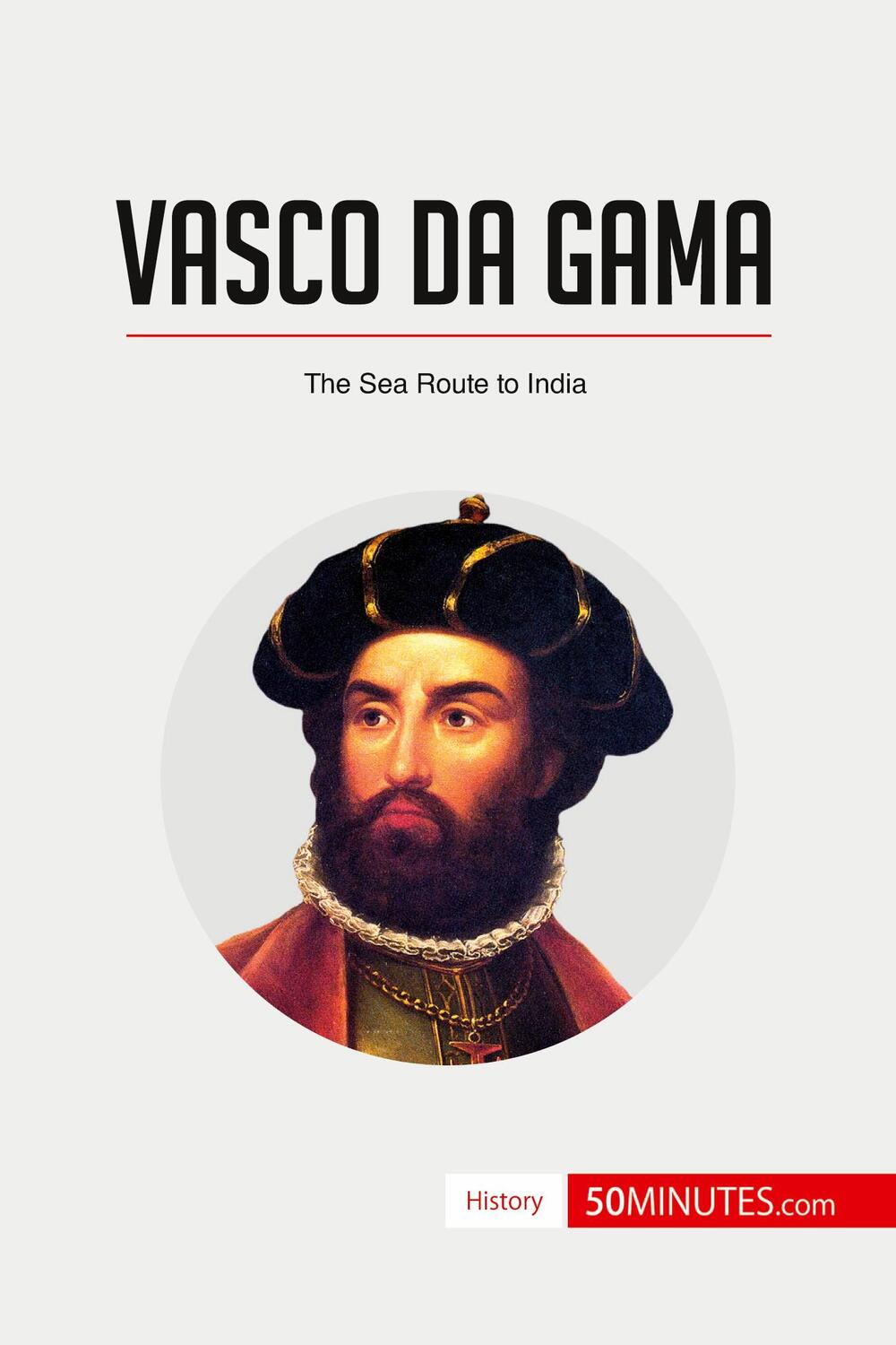 Cover: 9782806294296 | Vasco da Gama | The Sea Route to India | 50minutes | Taschenbuch