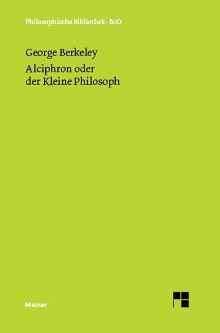 Cover: 9783787313075 | Alciphron oder der Kleine Philosoph | George Berkeley | Buch | 478 S.