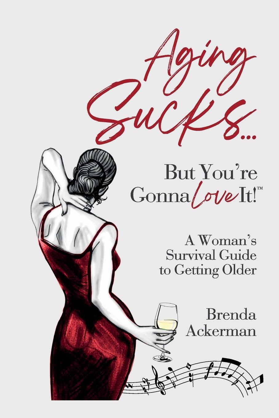 Cover: 9781738804931 | Aging Sucks... But You're Gonna Love It! | Brenda Ackerman | Buch