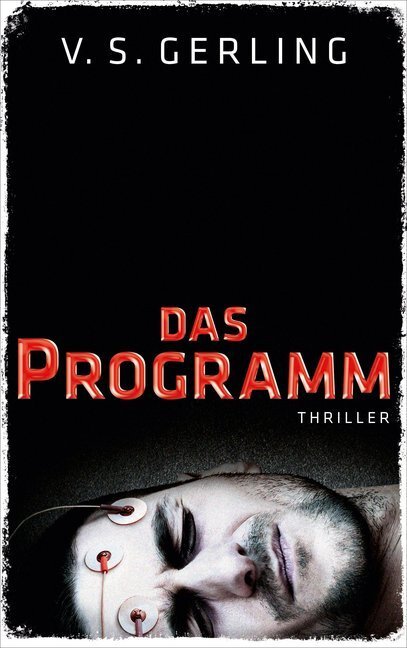 Cover: 9783956690174 | Das Programm | Thriller | V. S. Gerling | Taschenbuch | 440 S. | 2014