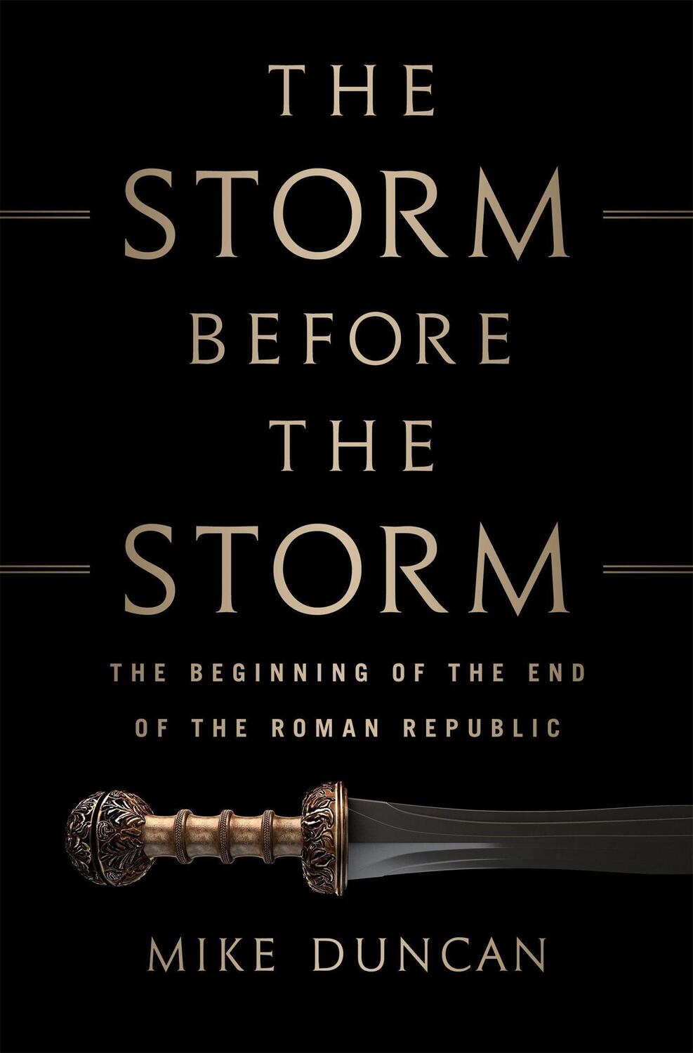 Cover: 9781610397216 | The Storm Before the Storm | Mike Duncan | Buch | Gebunden | Englisch
